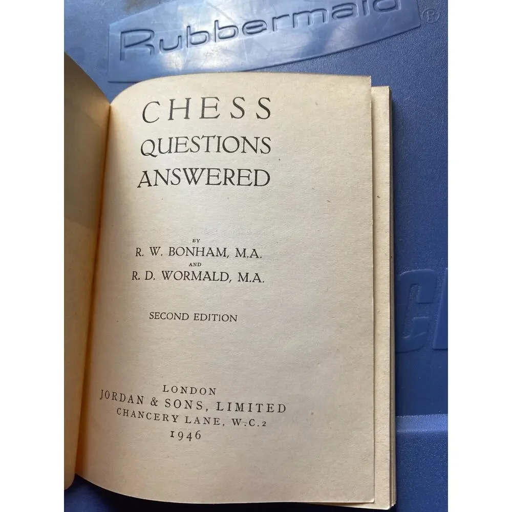 Chess Questions Answered R.W. Bonham R.D. Wormald 2nd Edition 1946 Jordan & Sons